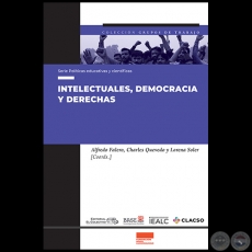 INTELECTUALES, DEMOCRACIA Y DERECHAS - Coordinadores: ALFREDO FALERO, CHARLES QUEVEDO y LORENA SOLER - Ao 2020